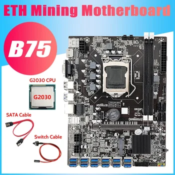 B75 USB-ETH Kaevandamine Emaplaadi+G2030 CPU+SATA Kaabel+Lüliti Kaabel 12XPCIE, Et USB3.0 DDR3 LGA1155 BTC Kaevandaja Emaplaadi