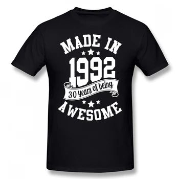 Tehtud Aastal 1992 T-Särk 30 Aastat On Fantastiline 30. Sünnipäeva Kingitus Meeste Poole Peal Puuvill Streetwear Lühikese Varrukaga T-särk