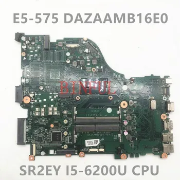 DAZAAMB16E0 Emaplaadi Jaoks Acer E5-575 E5-575G F5-573 F5-573G E5-774G Sülearvuti Emaplaadi Koos SR2EY I5-6200U CPU 100% Täis Testitud