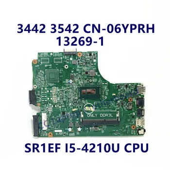 CN-06YPRH 06YPRH 6YPRH Emaplaadi Dell 3442 3542 Sülearvuti Emaplaadi Koos SR1EF I5-4210U CPU 13269-1 100% Täis Testitud Hea 0